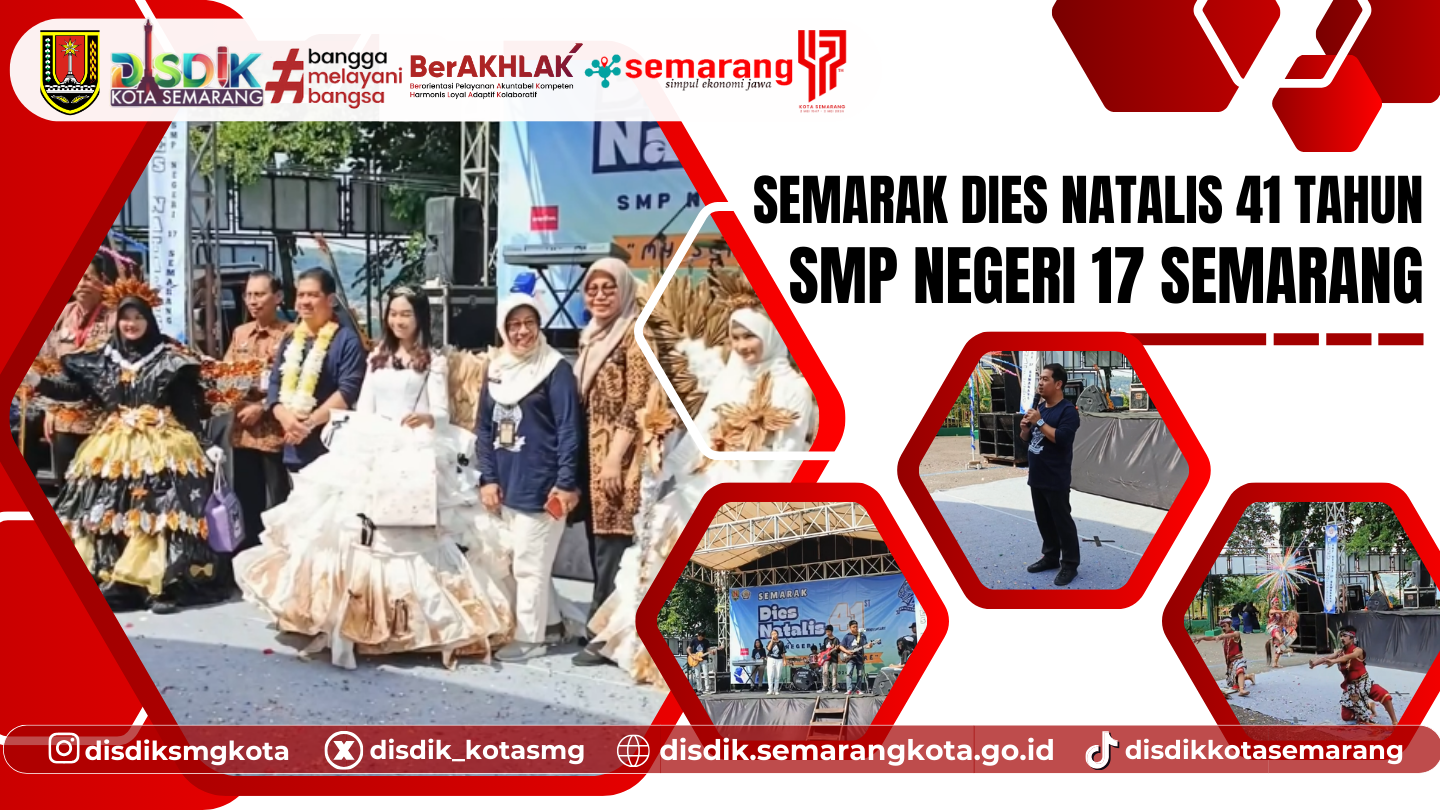 Semarak Dies Natalis Ke-41 SMPN 17 Semarang: Kreativitas dan Inovasi Menjadi Sorotan